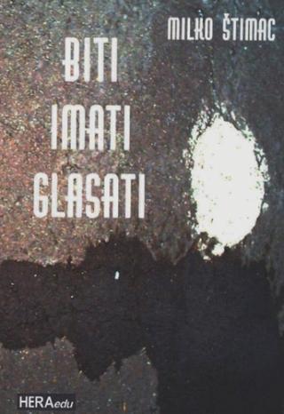 biti, imati, glasati milko štimac 