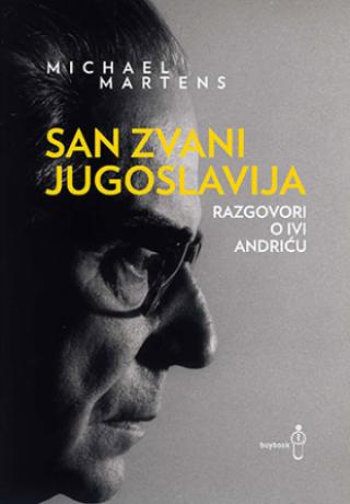 san zvani jugoslavija razgovori o ivi andriću mihael martens 