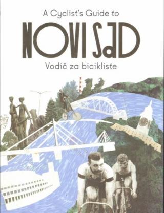 novi sad vodič za bicikliste a cyclist s guide to novi sad 