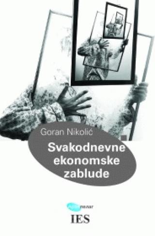 svakodnevne ekonomske zablude goran nikolić 