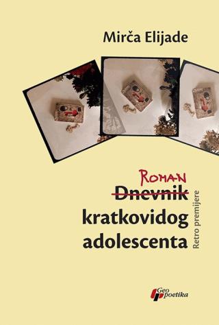 roman kratkovidog adolescenta mirča elijade 