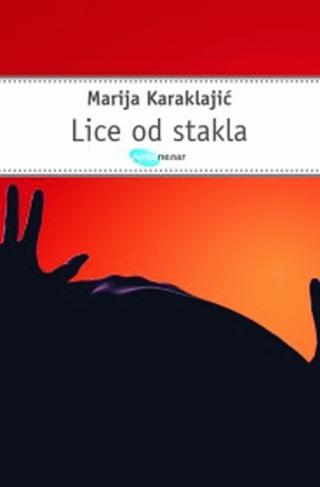 lice od stakla marija karaklajić 