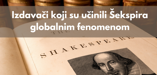 izdavači koji su od šekspira napravili globalni fenomen 