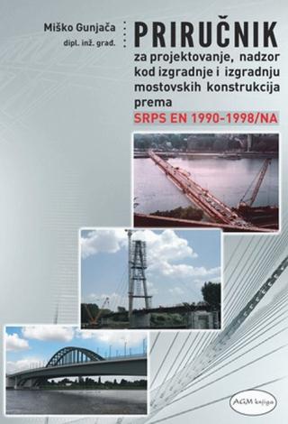 priručnik za projektovanje, nadzor kod izgradnje i izgradnju mostovskih konstrukcija prema sps en 1990 1998 na 