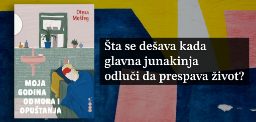 moja godina odmora i opuštanja, otesa mošfeg 