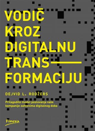 vodič kroz digitalnu transformaciju dejvid l rodžers 