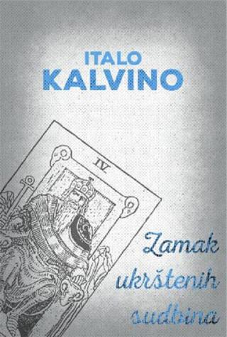 zamak ukrštenih sudbina italo kalvino 