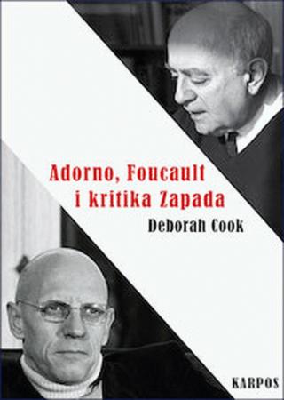 adorno, foucault i kritika zapada debora kuk 