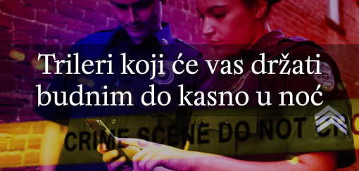 ljubitelji trilera, imamo par poslastica za vas  