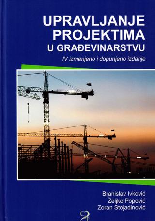 upravljanje projektima u građevinarstvu iv izmenjeno i dopunjeno izdanje 