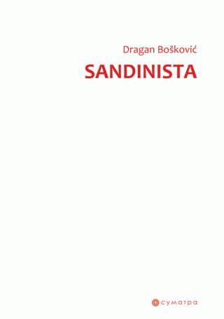 sandinista (tri crvene poeme) dragan bošković 
