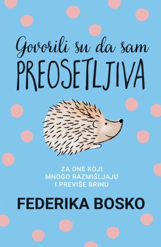 govorili su da sam preosetljiva federika bosko 