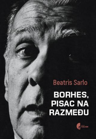 borhes, pisac na razmeđu beatris sarlo 
