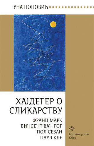 hajdeger o slikarstvu franc mark, vinsent van gog, pol sezan, paul kle una popović 