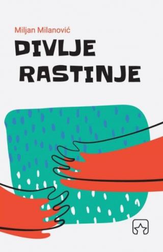 divlje rastinje miljan milanović 