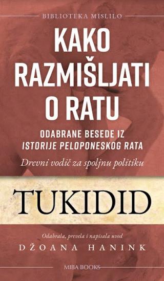 kako razmišljati o ratu drevni vodič za spoljnu politiku tukidid 