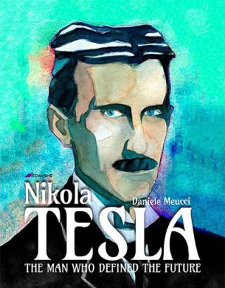 nikola tesla the man who defined the future daniele meucci 