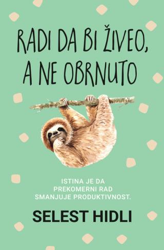 radi da bi živeo, a ne obrnuto selest hidli 