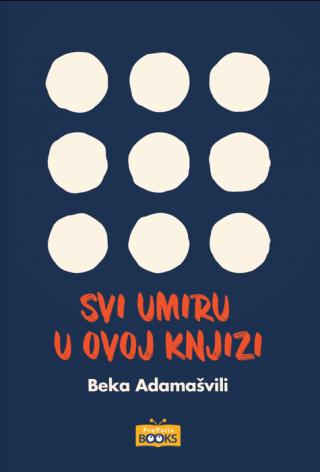 svi umiru u ovoj knjizi beka adamašvili 
