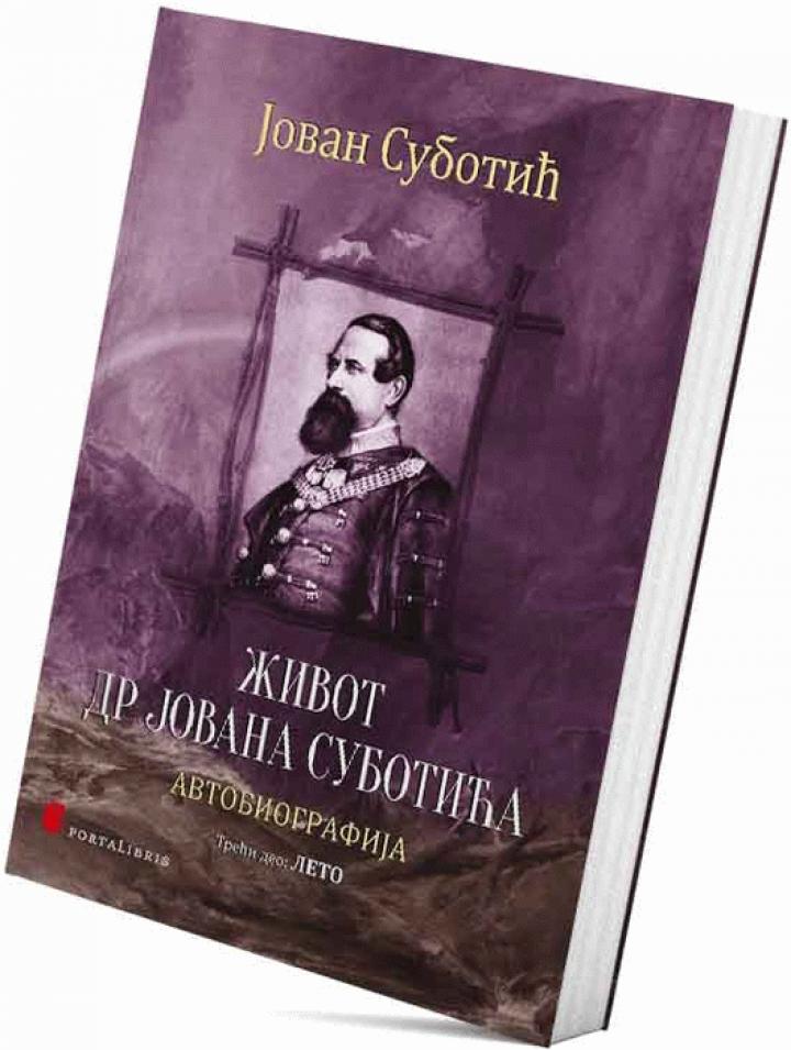 život dr jovana subotića autobiografija, deo 3, leto 