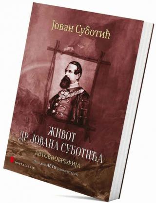 život dr jovana subotića autobiografija, deo 5, leto, epoha četvrta jovan subotić 