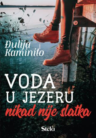 voda u jezeru nikad nije slatka đulija kaminito 
