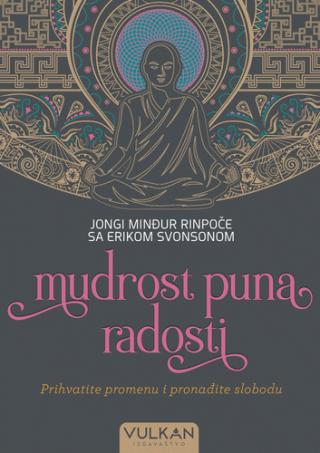 mudrost puna radosti rinpoš jongi mingjur 