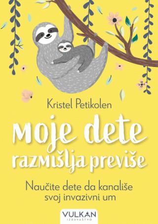 moje dete razmišlja previše naučite dete da kanališe svoj invazivni um kristel petikolen 