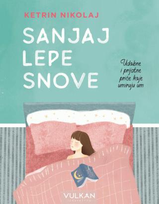 sanjaj lepe snove ketrin nikolaj 