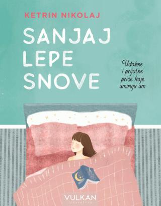 sanjaj lepe snove 