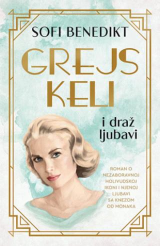 grejs keli i draž ljubavi sofi benedikt 