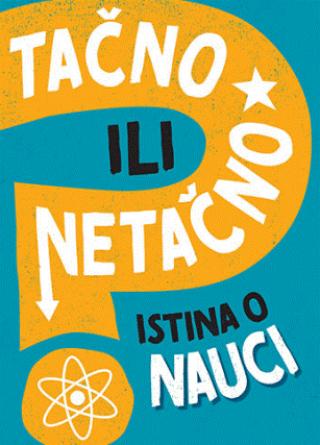 tačno ili netačno istina o nauci 