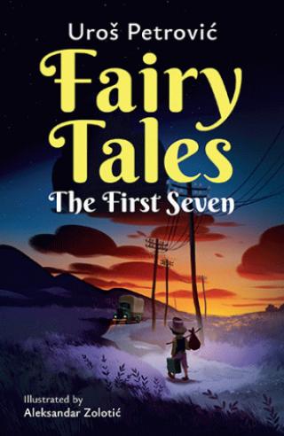fairy tales the first seven uroš petrović 