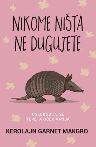 nikome ništa ne dugujete kerolajn garnet makgro 