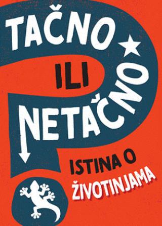 tačno ili netačno istina o životinjama 