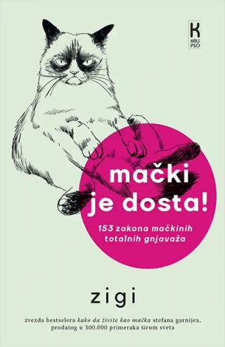 mački je dosta 153 zakona mačkinih totalnih gnjavaža stefan garnije zigi 