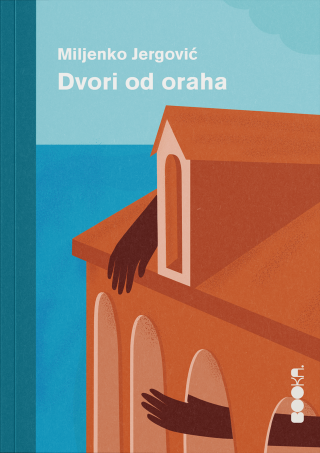 dvori od oraha miljenko jergović 