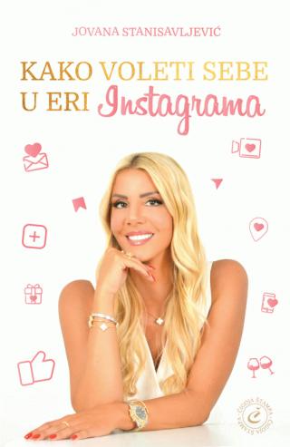 kako voleti sebe u eri instagrama jovana stanisavljević 