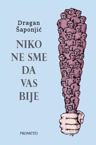 niko ne sme da vas bije dragan šaponjić 