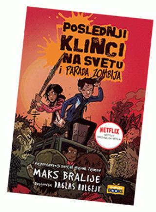 poslednji klinci na svetu i parada zombija maks bralije 