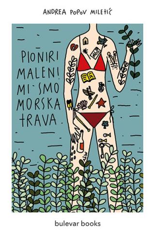 pioniri maleni, mi smo morska trava andrea popov miletić 