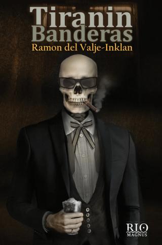 tiranin banderas roman o vrućoj zemlji ramon del valje inklan 