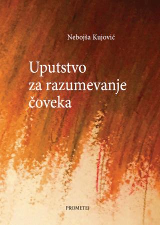 uputstvo za razumevanje čoveka nebojša kujović 