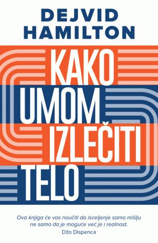 kako umom izlečiti telo dejvid hamilton 