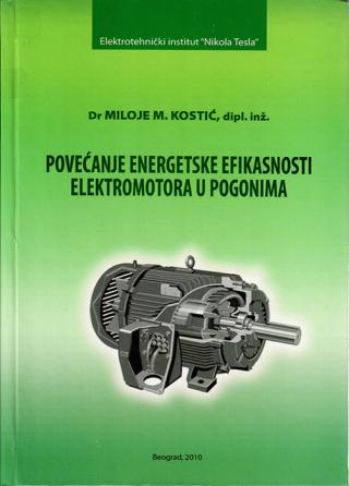povećanje energetske efikasnosti elektromotora u pogonima miloje m kostić 