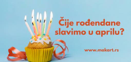 čije rođendane slavimo ovog aprila  