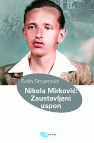 nikola mirković zaustavljeni uspon božo stojanović 