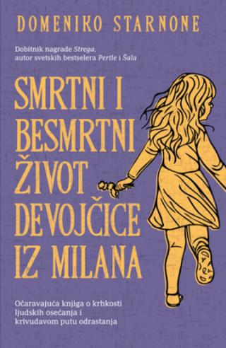 smrtni i besmrtni život devojčice iz milana domeniko starnone 