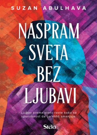 naspram sveta bez ljubavi 