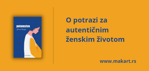 novi roman jelene kajgo potomstvo o potrazi za autentičnim ženskim životom 